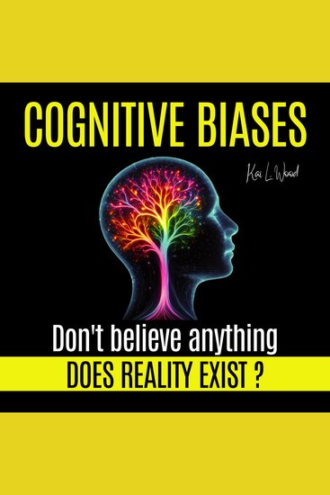COGNITIVE BIASES - Does Reality Exist? Don't believe anything - cover