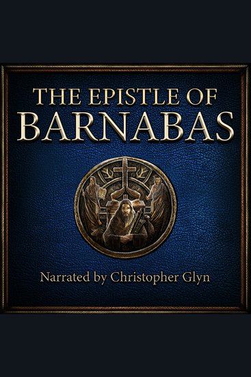 The Epistle of Barnabas - Lost Writings From The Companion Of Paul The Apostle - cover
