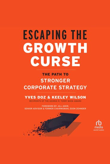 Escaping the Growth Curse - The Path to Stronger Corporate Strategy - cover