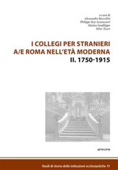 I Collegi per stranieri a e Roma nell'età moderna - II 1750-1915 - cover