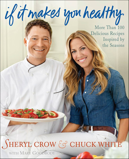 If It Makes You Healthy - More Than 100 Delicious Recipes Inspired by the Seasons - cover