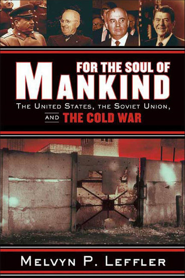 For the Soul of Mankind - The United States the Soviet Union and the Cold War - cover
