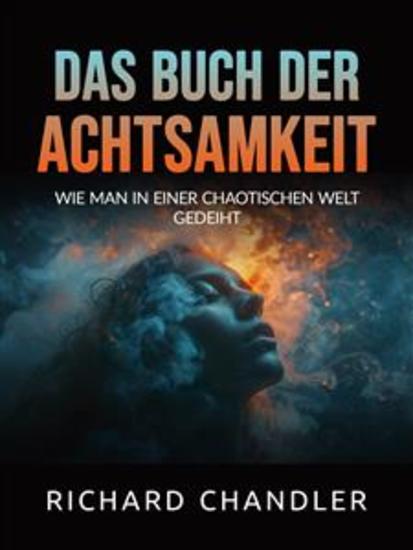 Das buch der Achtsamkeit (Übersetzt) - Wie man in einer chaotischen welt gedeiht - cover