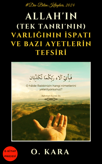 Allah'ın (Tek Tanrı'nın) Varlığının İspatı ve Bazı Ayetlerin Tefsiri - cover