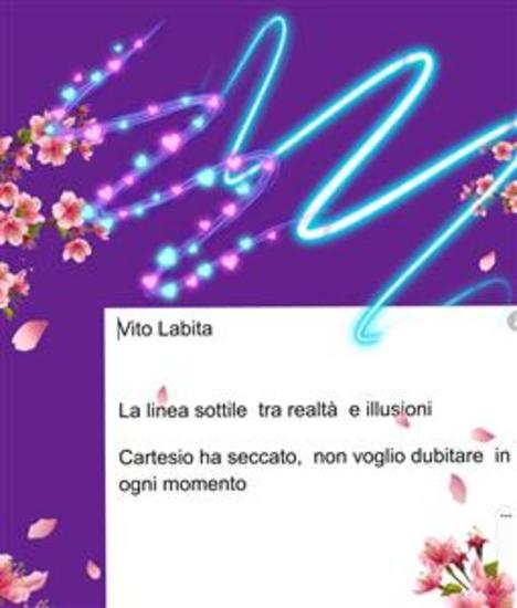 La linea sottile tra realtà e illusioni - Cartesio ha seccato non voglio dubitare in ogni momento - cover