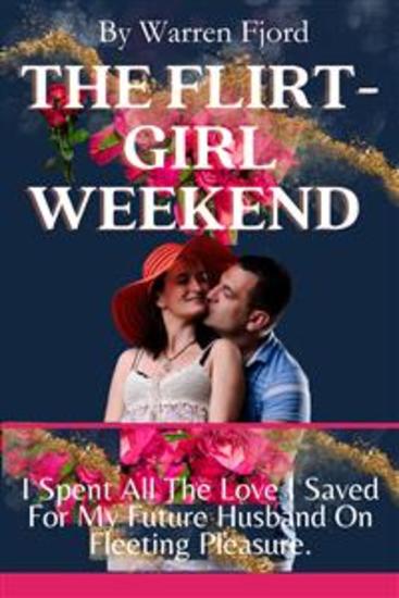 The Flirt Girl Weekend - A Novel - cover