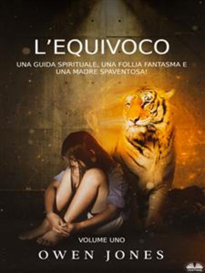L’Equivoco - Una Guida Spirituale Una Follia Fantasma E Una Madre Spaventosa! - cover