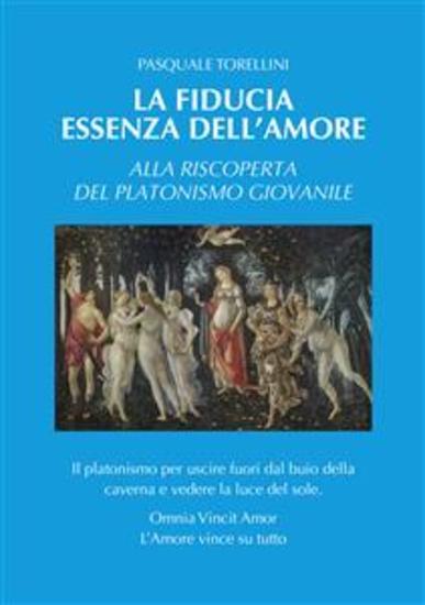 La fiducia essenza dell'amore - Alla riscoperta del platonismo giovanile - cover