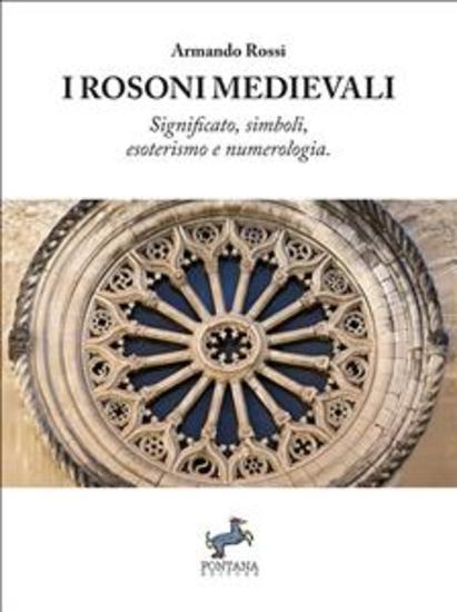 I Rosoni medievali - Significato simboli esoterismo e numerologia - cover