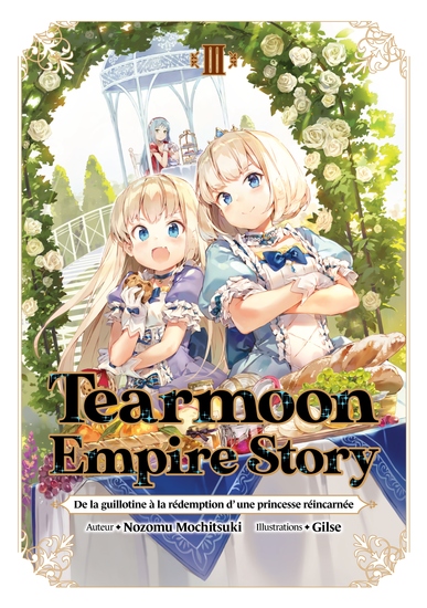 Tearmoon Empire Story : De la guillotine à la rédemption d'une princesse réincarnée (Light Novel) : Tome 3 - cover
