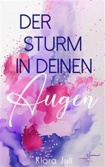 Der Sturm in deinen Augen - New Adult Liebesroman - Eine gefühlvolle Bad Boy With A Heart Of Gold Romance - cover