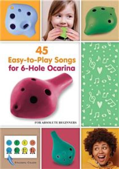 45 Easy-to-Play Songs for 6-Hole Ocarina for Absolute Beginners - with Ocarina Fingering Chart - cover