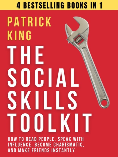 The Social Skills Toolkit - How to Read People Speak with Influence Become Charismatic and Make Friends Instantly - cover