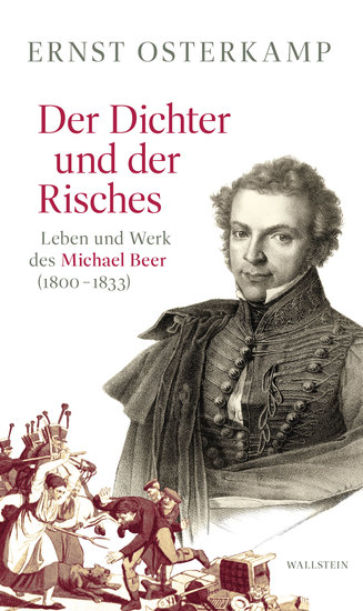 Der Dichter und der Risches - Leben und Werk des Michael Beer (1800-1833) - cover