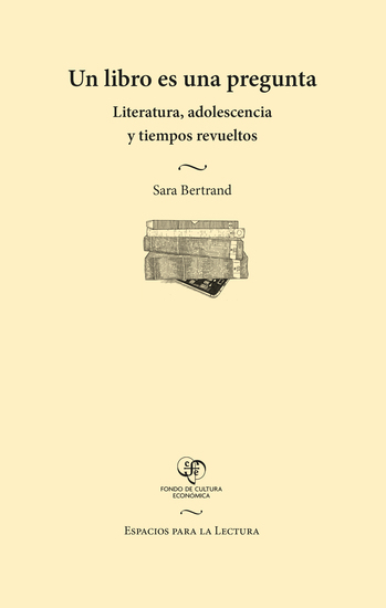 Un libro es una pregunta - Literatura adolescencia y tiempos revueltos - cover