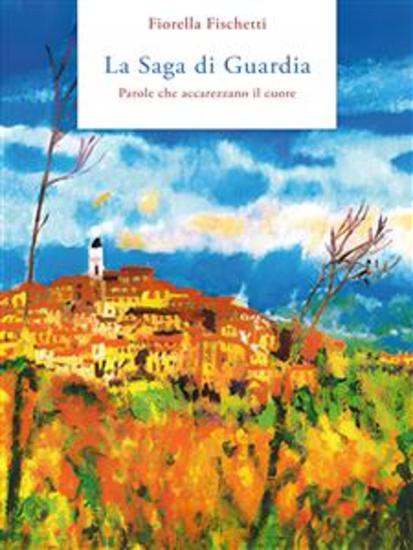 La Saga di Guardia - Parole che accarezzano il cuore - cover