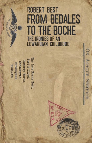 From Bedales to the Boche: The Ironies of an Edwardian Childhood - cover