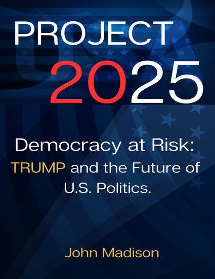 Project 2025 Democracy at Risk - Trump and the Future of US Politics Mandate for leadership 2025 - cover
