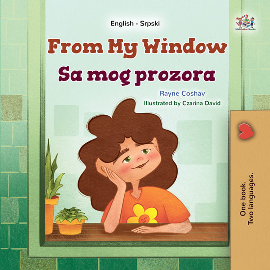From My Window Sa mog prozora - English Serbian (Latin) Bilingual Book for Children - cover