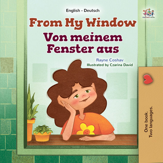 From My Window Von meinem Fenster aus - English German Bilingual Book for Children - cover