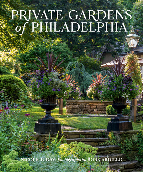 Private Gardens of Philadelphia - cover