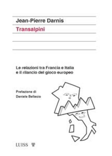 Transalpini - Le relazioni tra Francia e Italia e il rilancio del gioco europeo - cover