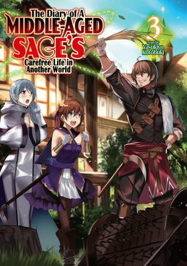 The Diary of a Middle-Aged Sage's Carefree Life in Another World: Volume 3 - cover