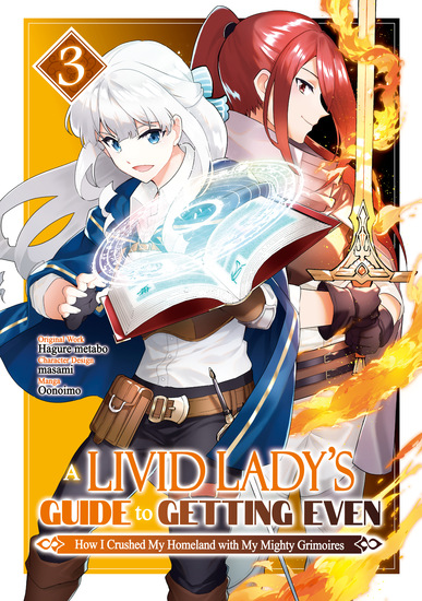 A Livid Lady's Guide to Getting Even: How I Crushed My Homeland with My Mighty Grimoires (Manga) Volume 3 - cover