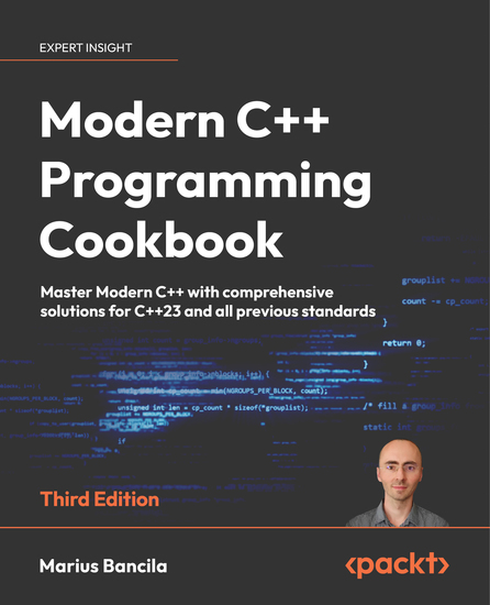 Modern C++ Programming Cookbook - Master Modern C++ with comprehensive solutions for C++23 and all previous standards - cover