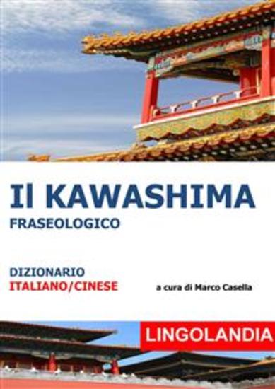 Il Kawashima - Il grande dizionario delle espressioni cinesi - cover