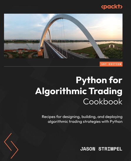Python for Algorithmic Trading Cookbook - Recipes for designing building and deploying algorithmic trading strategies with Python - cover