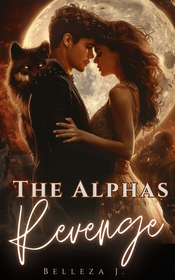 The Alphas Revenge - An Unputdownable Paranormal Wolf Shifter Romance - cover