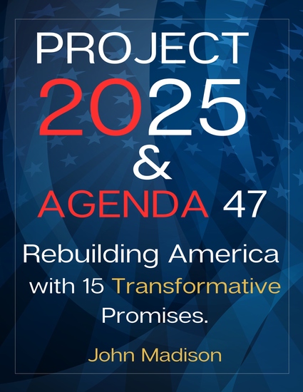 Project 2025 and Agenda 47 - Rebuilding America with 15 Transformative Promises - cover