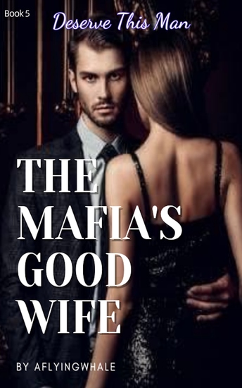 The Mafia's Good Wife - Deserve This Man - cover