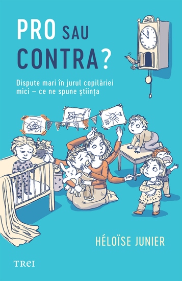 Pro sau contra? - Dispute mari în jurul copilăriei mici – ce ne spune știința - cover