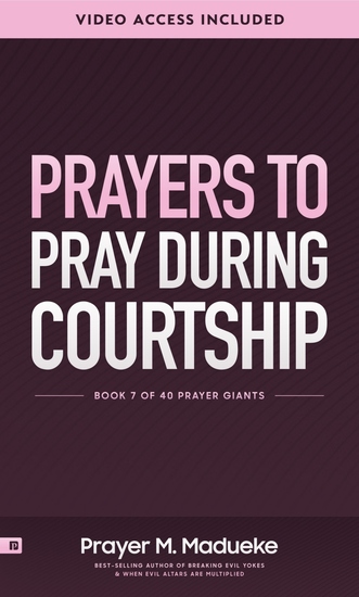 Prayers to Pray During Courtship - Spiritual Warfare during Courtship Contains Vital Prayer Points to Pray during Courtship - cover