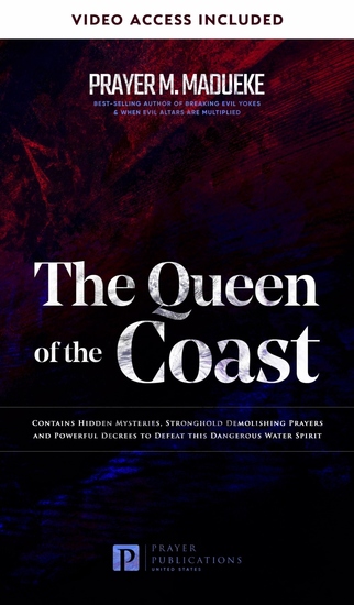 The Queen of the Coast - Contains Hidden Mysteries Stronghold Demolishing Prayers and Powerful Decrees to Defeat This Dangerous Water Spirit - cover