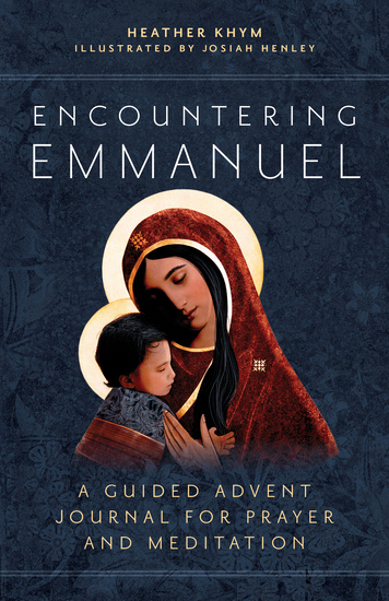 Encountering Emmanuel - A Guided Advent Journal for Prayer and Meditation - cover