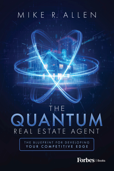 The Quantum Real Estate Agent - The Blueprint for Developing Your Competitive Edge - cover