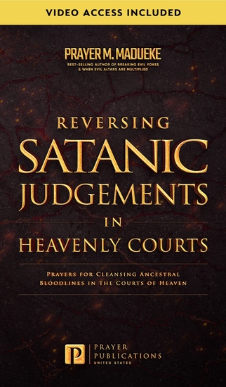 Reversing Satanic Judgments in Heavenly Courts - Prayers for Cleansing Ancestral Bloodlines in the Courts of Heaven - cover