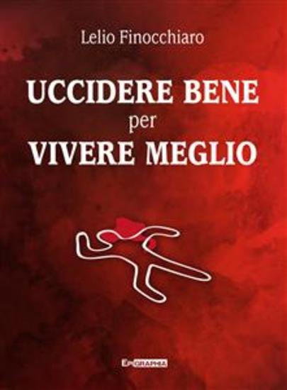Uccidere bene per vivere meglio - cover