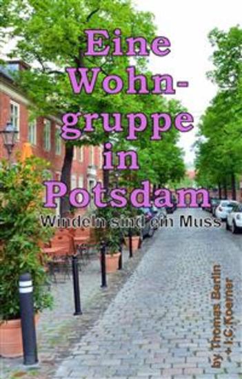 Eine Wohngruppe in Potsdam - Windeln sind ein Muss - cover