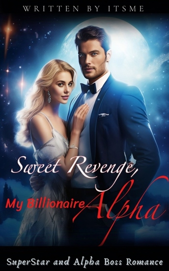 Sweet Revenge My Billionaire Alpha 2 - Paranormal SuperStar and Alpha Boss Romance - cover