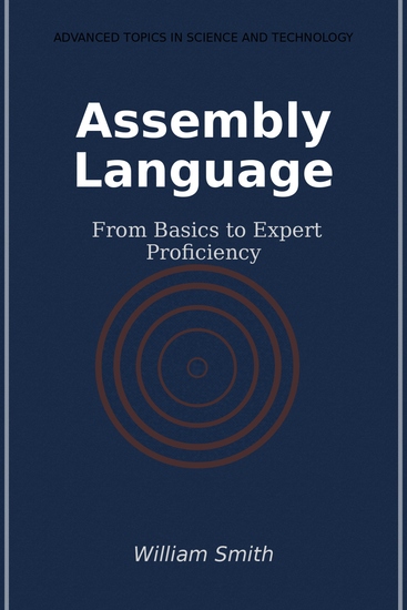 Assembly Language - From Basics to Expert Proficiency - cover