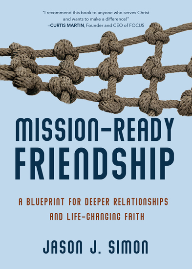 Mission-Ready Friendship - A Blueprint for Deeper Relationships and Life-Changing Faith - cover