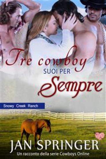 Tre Cowboy Suoi Per Sempre - Snowy Creek Ranch - cover