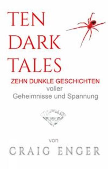 Ten Dark Tales - Zehn Dunkle Geschichten Voller Geheimnisse Und Spannung - cover