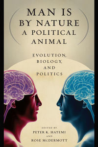 Man Is by Nature a Political Animal - Evolution Biology and Politics
