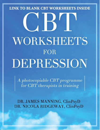 CBT Worksheets for Depression - A Photocopiable CBT Programme for CBT Therapists in Training: Includes formulation worksheets generic CBT cycle and many other CBT handouts - cover