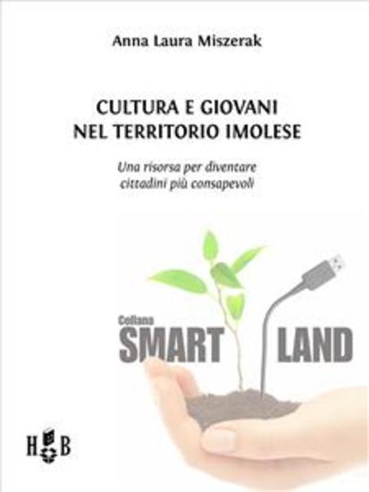 Cultura e giovani nel territorio imolese - Una risorsa per diventare cittadini più consapevoli - cover